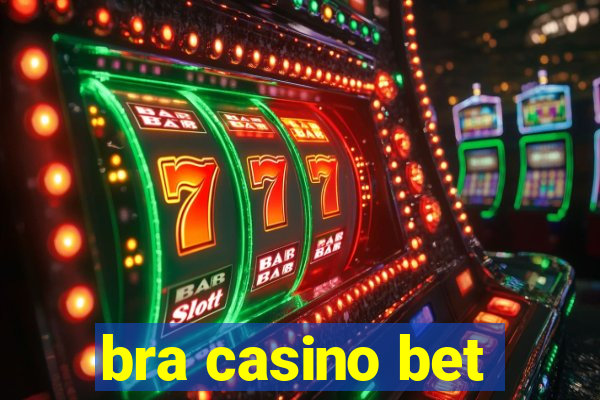 bra casino bet